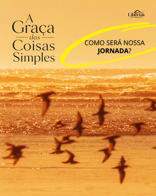 A jornada A Graça das Coisas Simples já começou